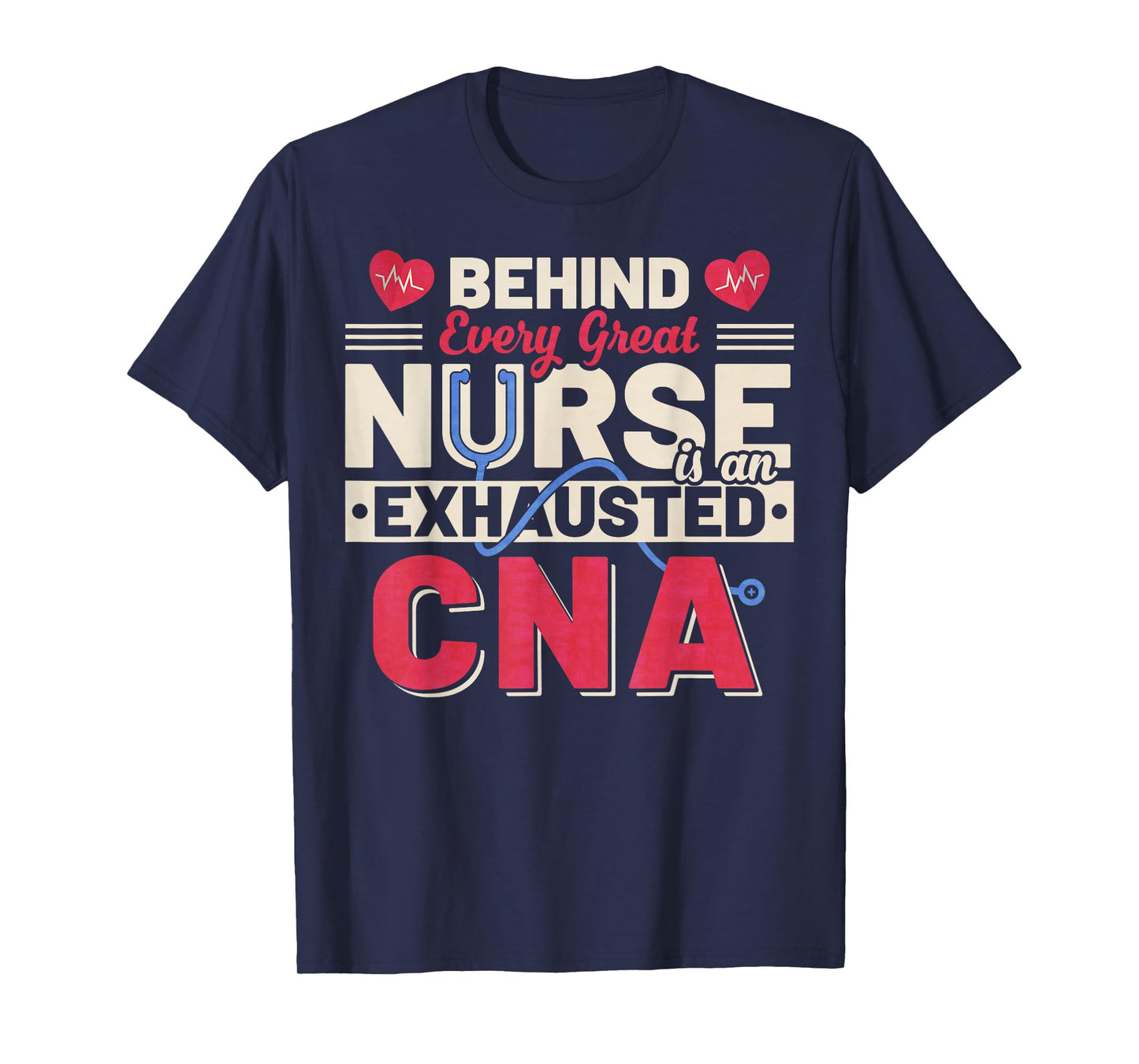 Vintage Behind Every Great Nurse Is An Exhausted CNA T-Shirt