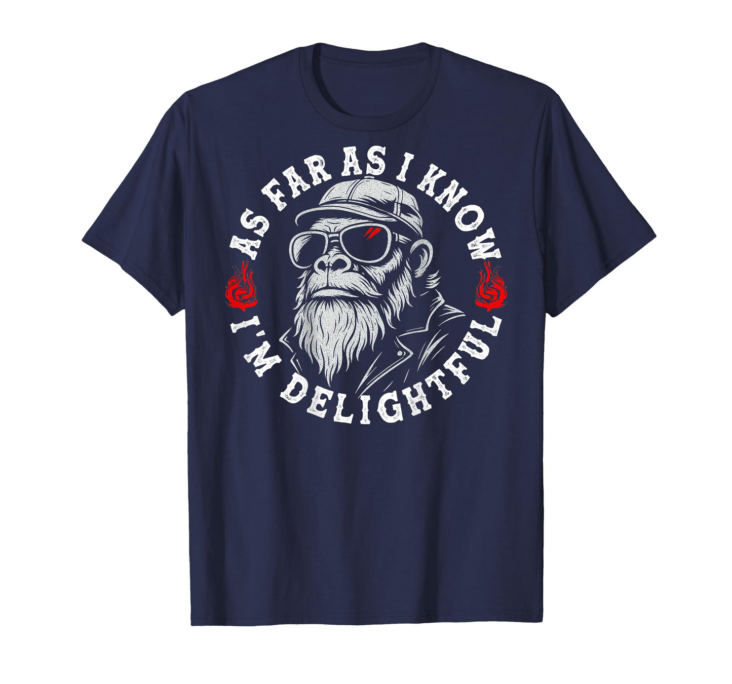 (ON Back) As Far As I Know I'm Delightful Funny Monkey Quote T-Shirt