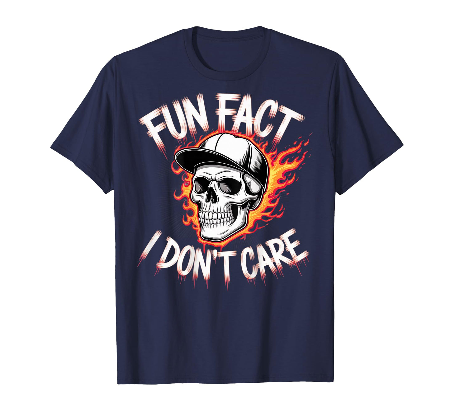 (ON Back) Sarcastic Humor Quote Funny Fun Fact I Donβt Care T-Shirt