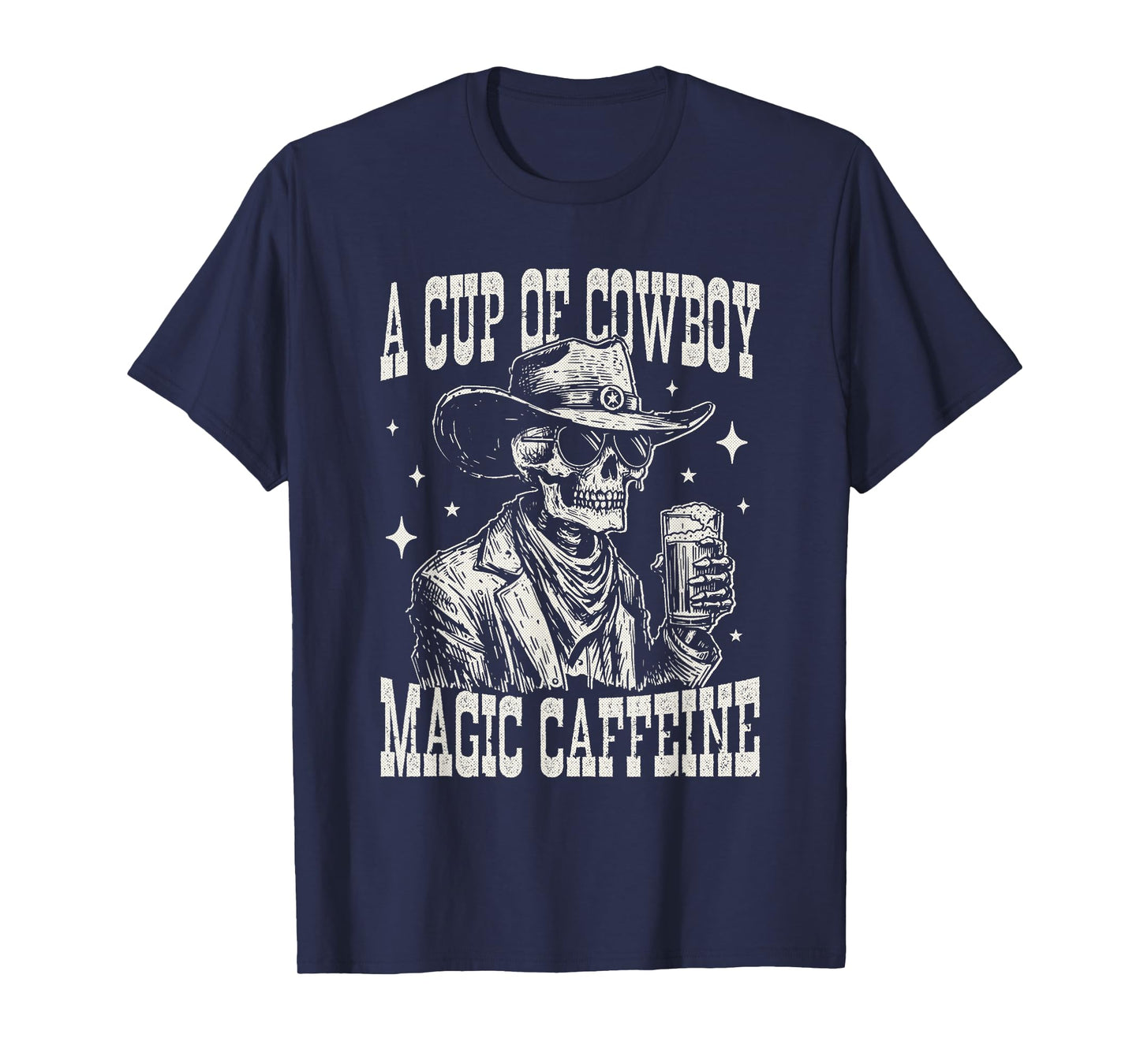 A Cup of Cowboy Magic Caffeine Skeleton Coffee Western Retro T-Shirt