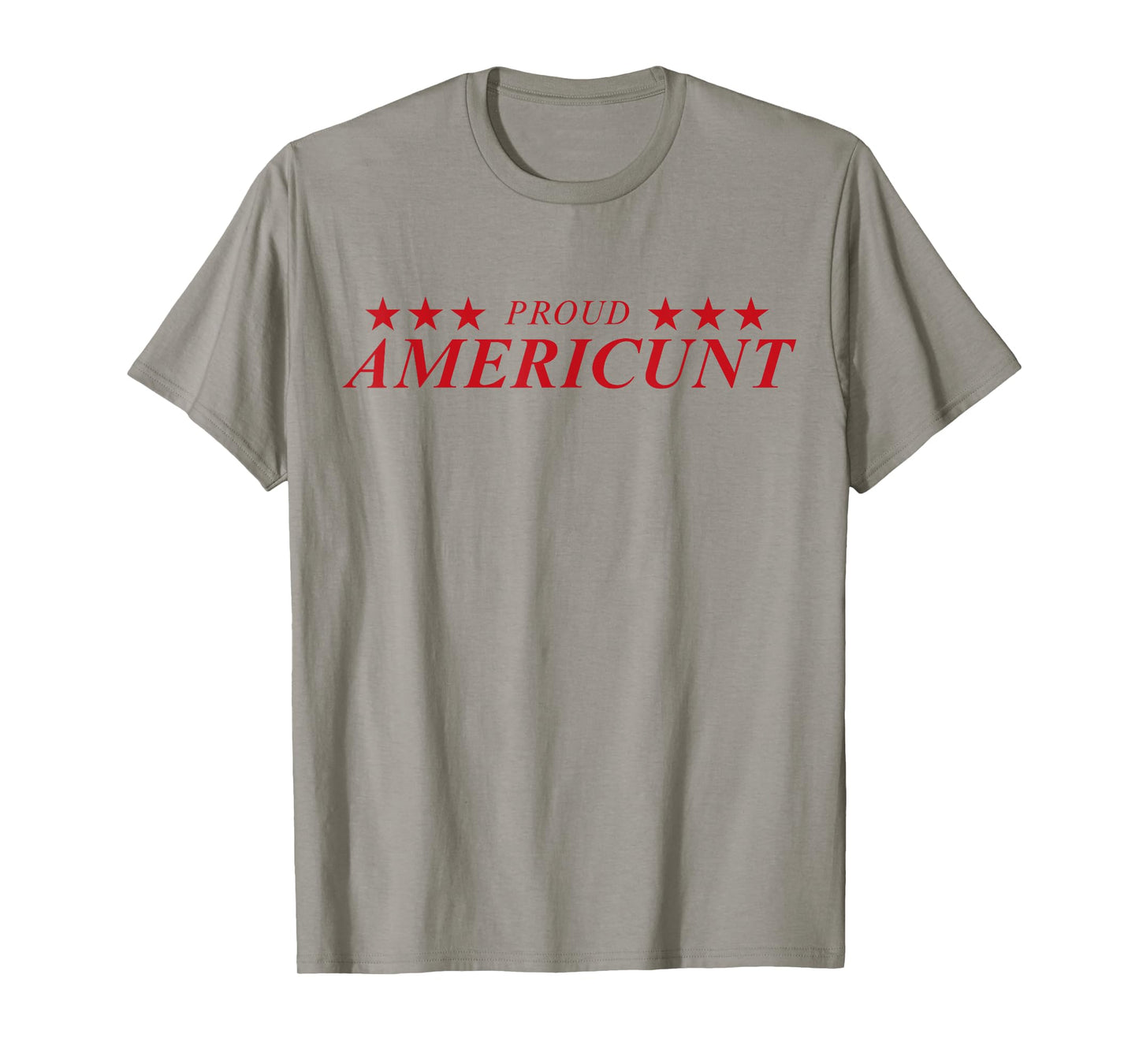 Proud Americunt T-Shirt
