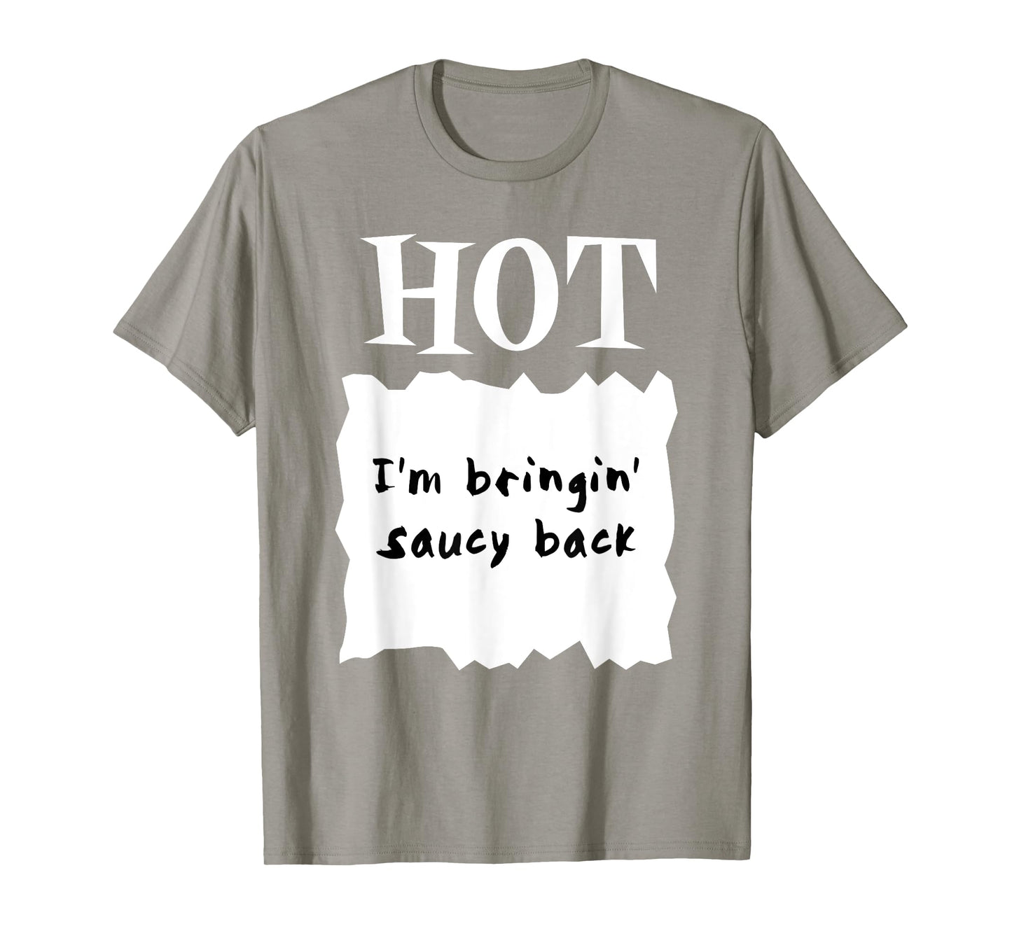 HOT SAUCES Halloween Costumes I'm Bringing Saucy Back T-Shirt