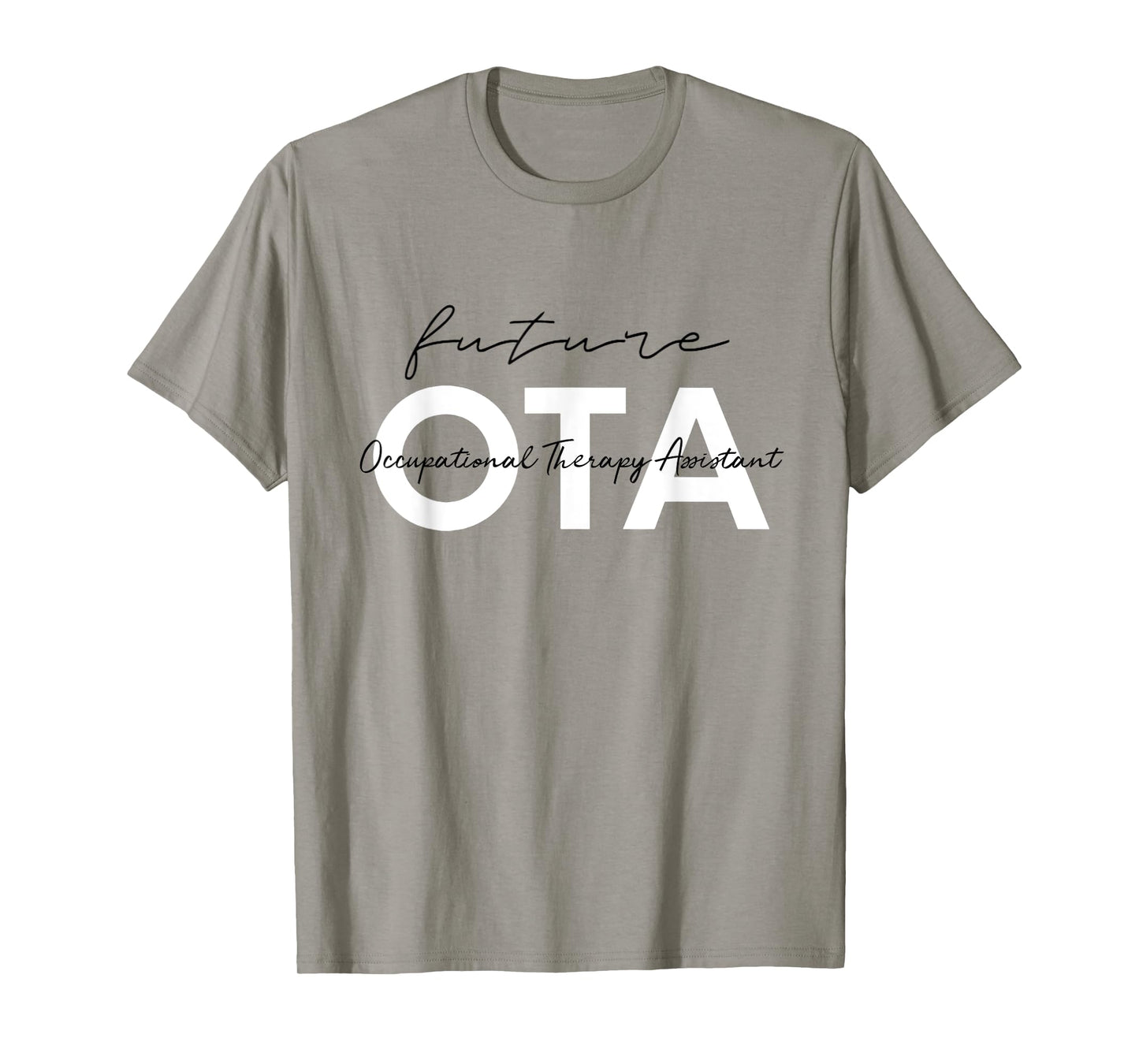 Future Occupational Therapist Assistant OT OTA Therapy T-Shirt