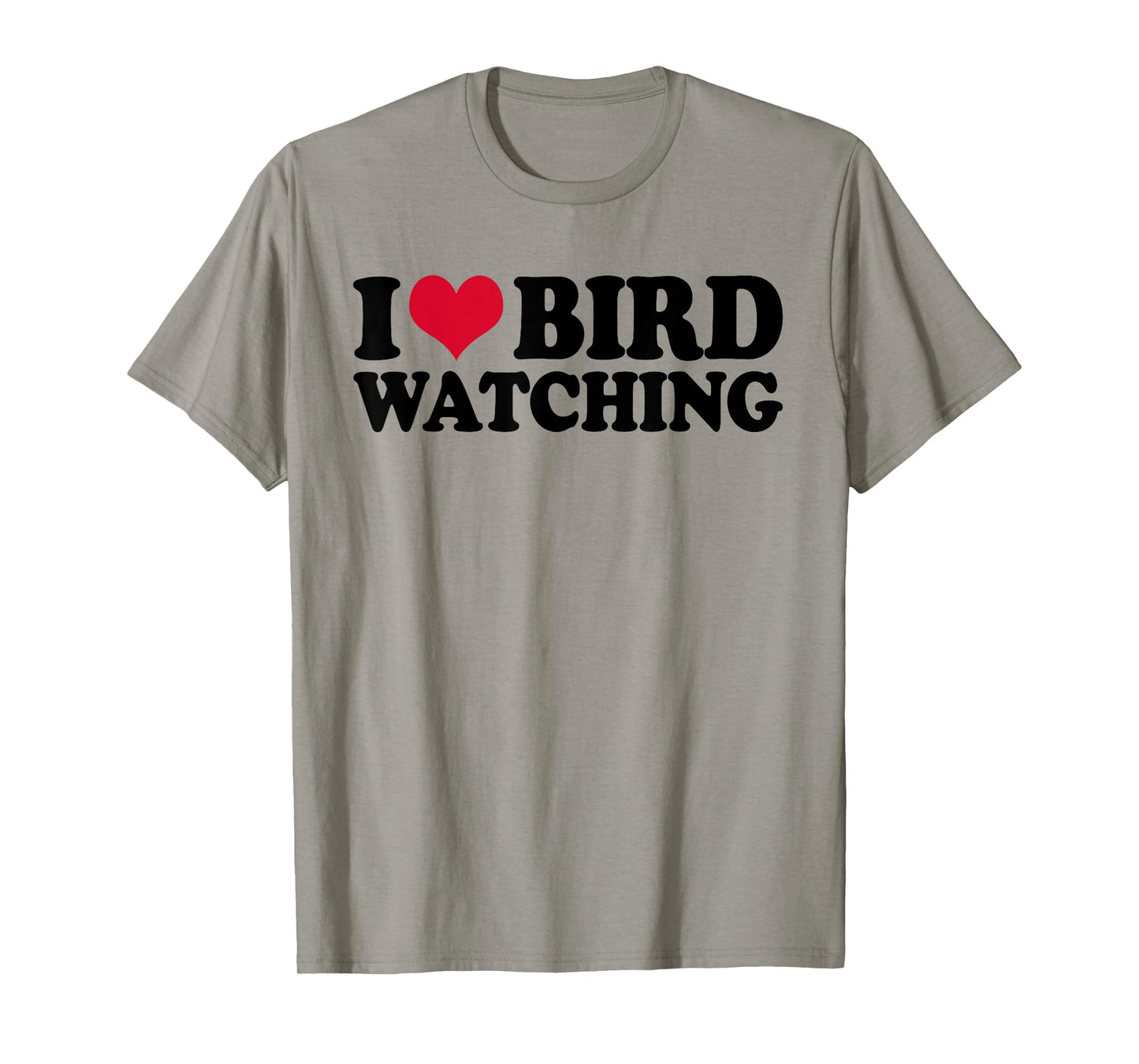 Ornithology Birdwatching I Love Bird Watching T-Shirt