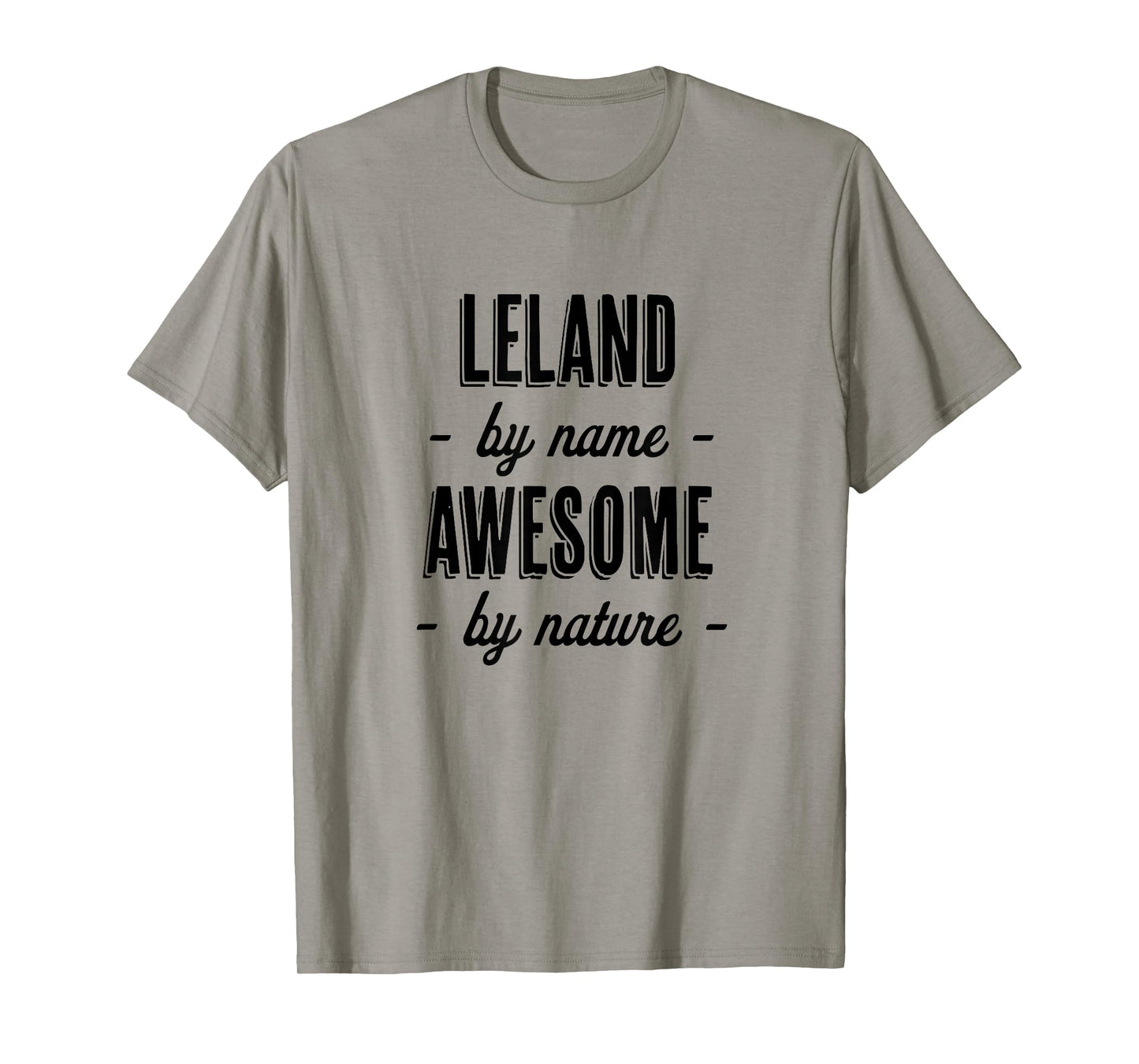 LELAND by Name - Awesome by Nature | Adult - Boy Youth Gift T-Shirt