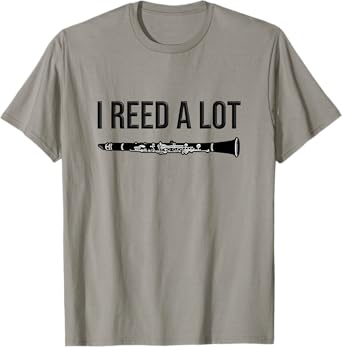 Clarinet - I reed a lot - band gift idea, Funny Clarinet T-Shirt