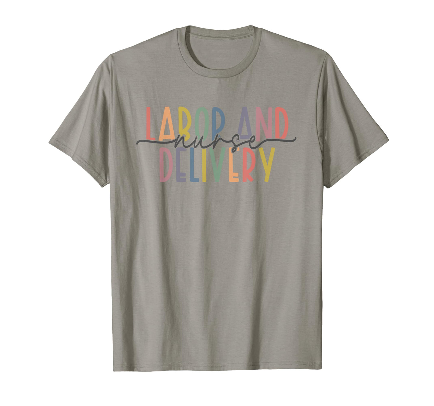 Womens Labor and Delivery Nurse - L&D Nurse Appreciation T-Shirt