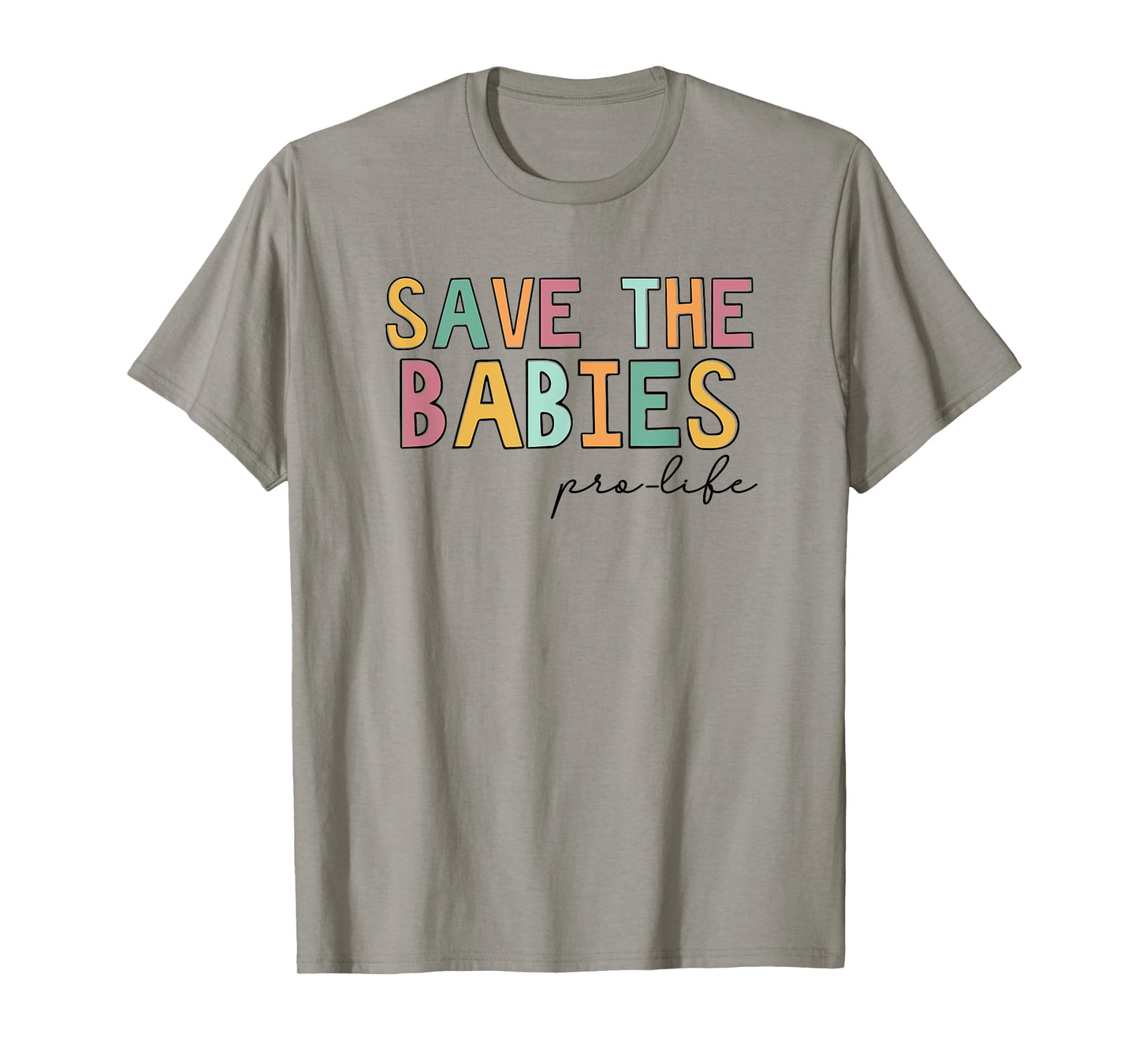Save The Babies, Pro Life T-Shirt
