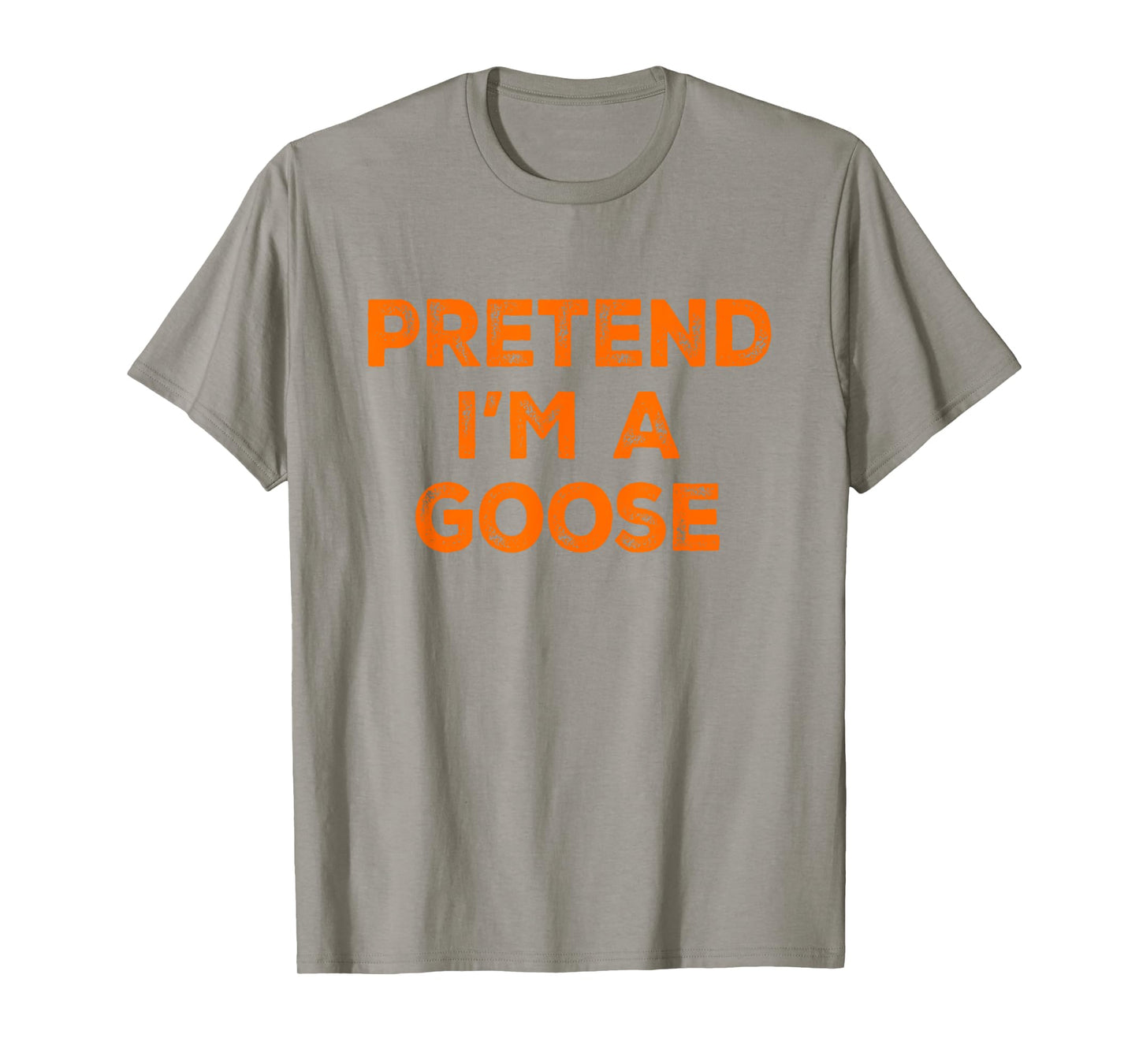 Pretend I'm A Goose Lazy Halloween Costume T-Shirt