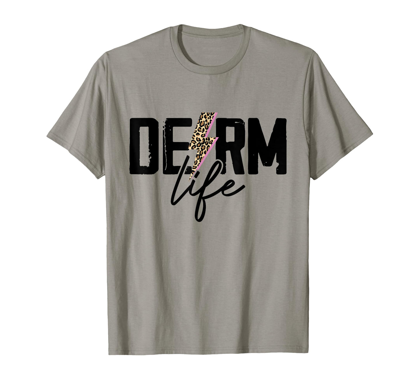 Derm Life Cosmetic Dermatologist Dermatology Nurse T-Shirt