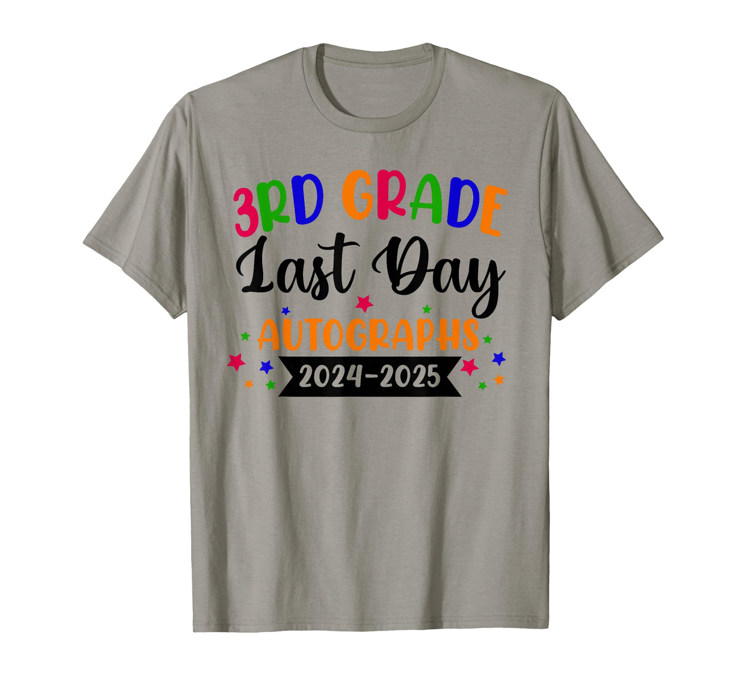 Last Day Of School Year 2025 Autograph 3rd Grade Graduation T-Shirt