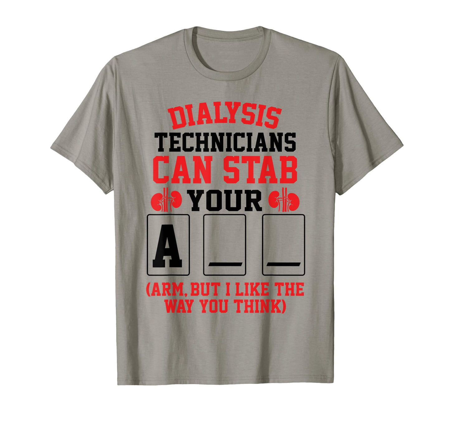 Funny Dialysis Tech Can Stab Your Arm Nephrology Saying T-Shirt
