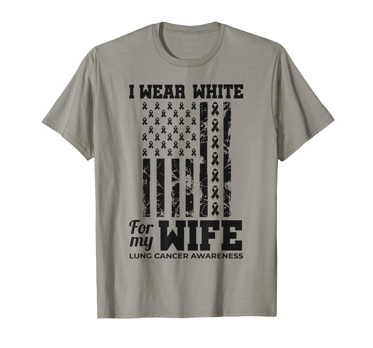 I Wear White For My Wife Lung Cancer Awareness Month T-Shirt