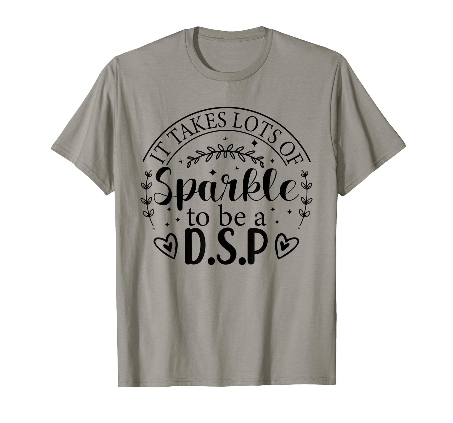 DSP Appreciation Day for Women Nurses Week Nursing School T-Shirt