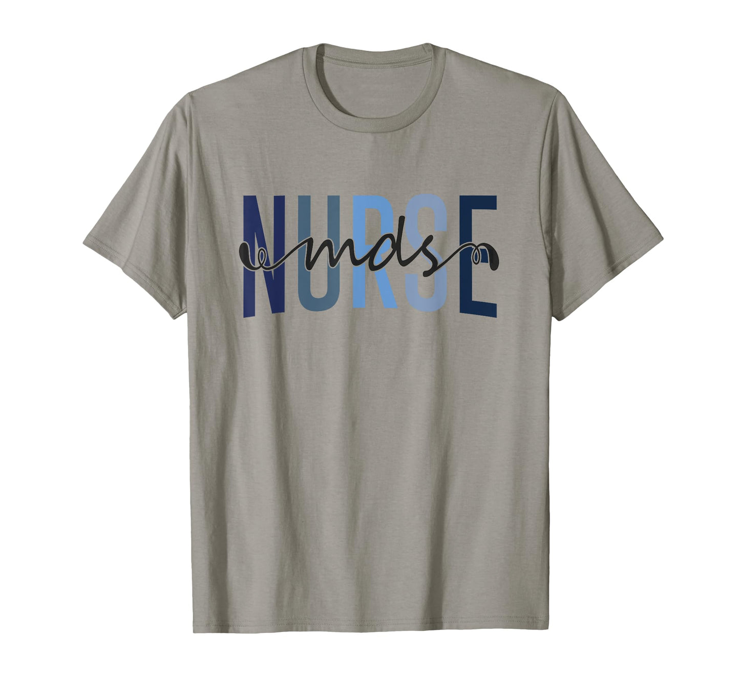 Funny Mds Nurse Mds Coordinator Nurse Day Appreciation T-Shirt