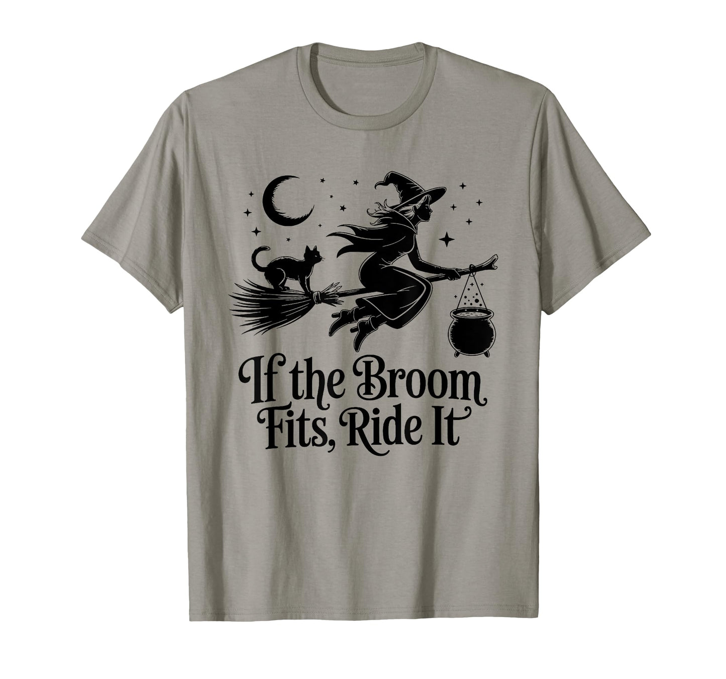 If The Broom Fits Ride It Funny Witches Halloween Saying T-Shirt