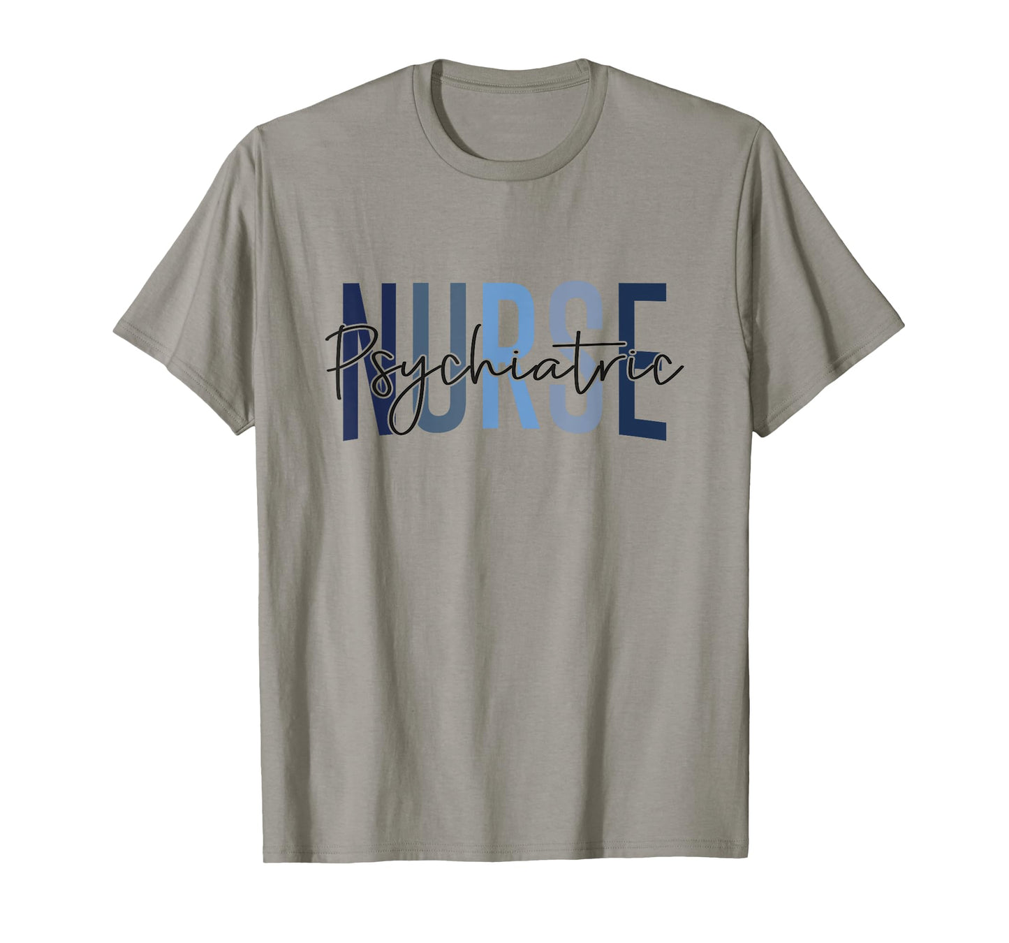 Funny Psychiatric Nurse Mental Health Nurse Psych Nurse T-Shirt