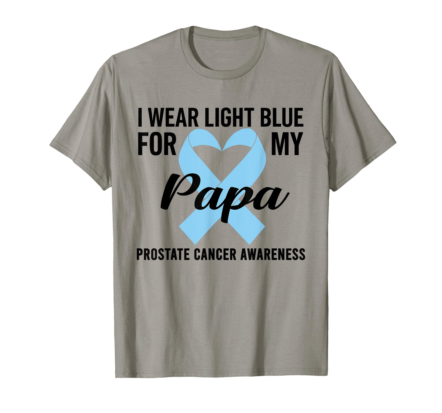 I Wear Light Blue For My Papa Prostate Cancer T-Shirt