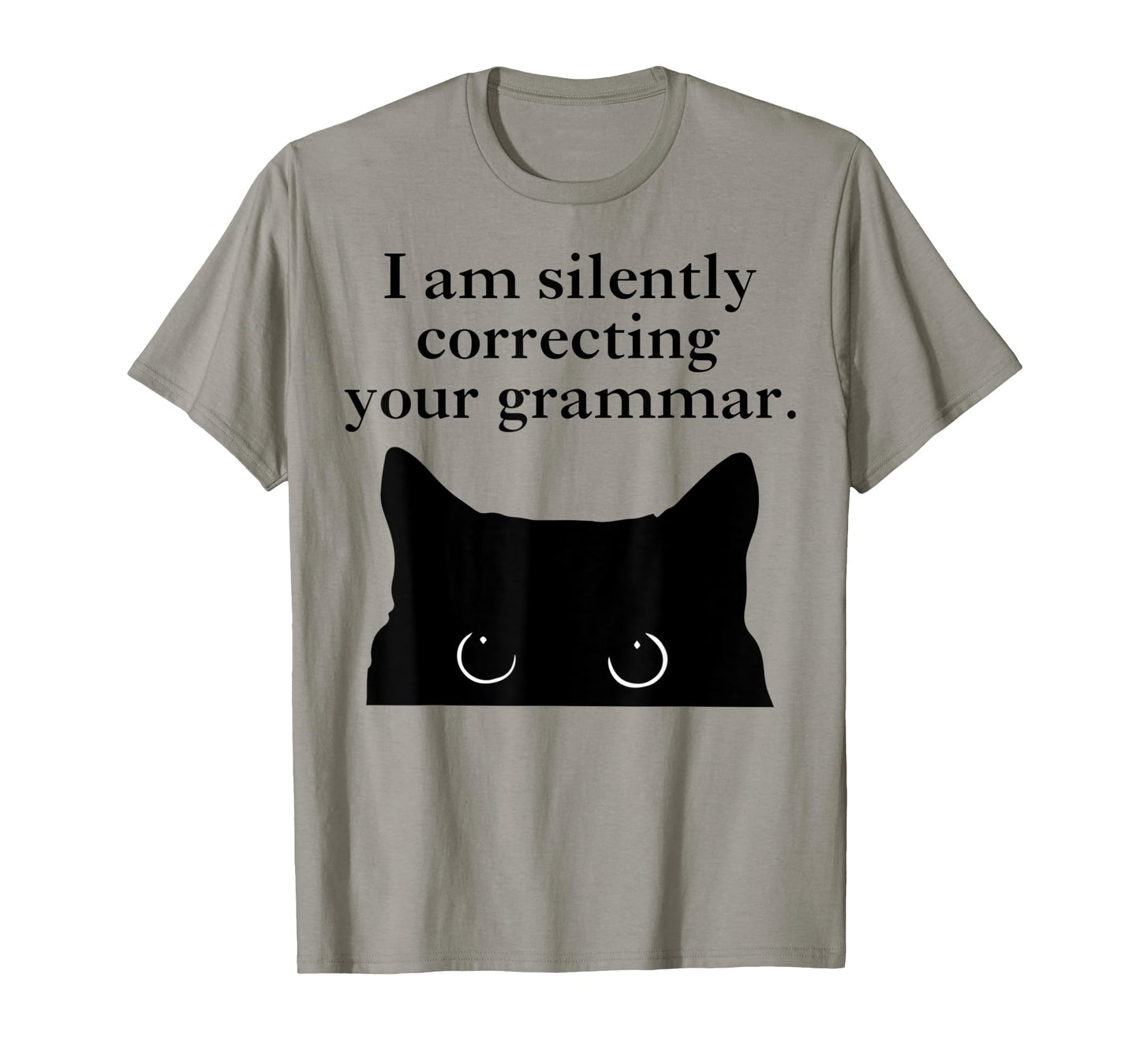 Funny Cat I am silently correcting your grammar T-Shirt