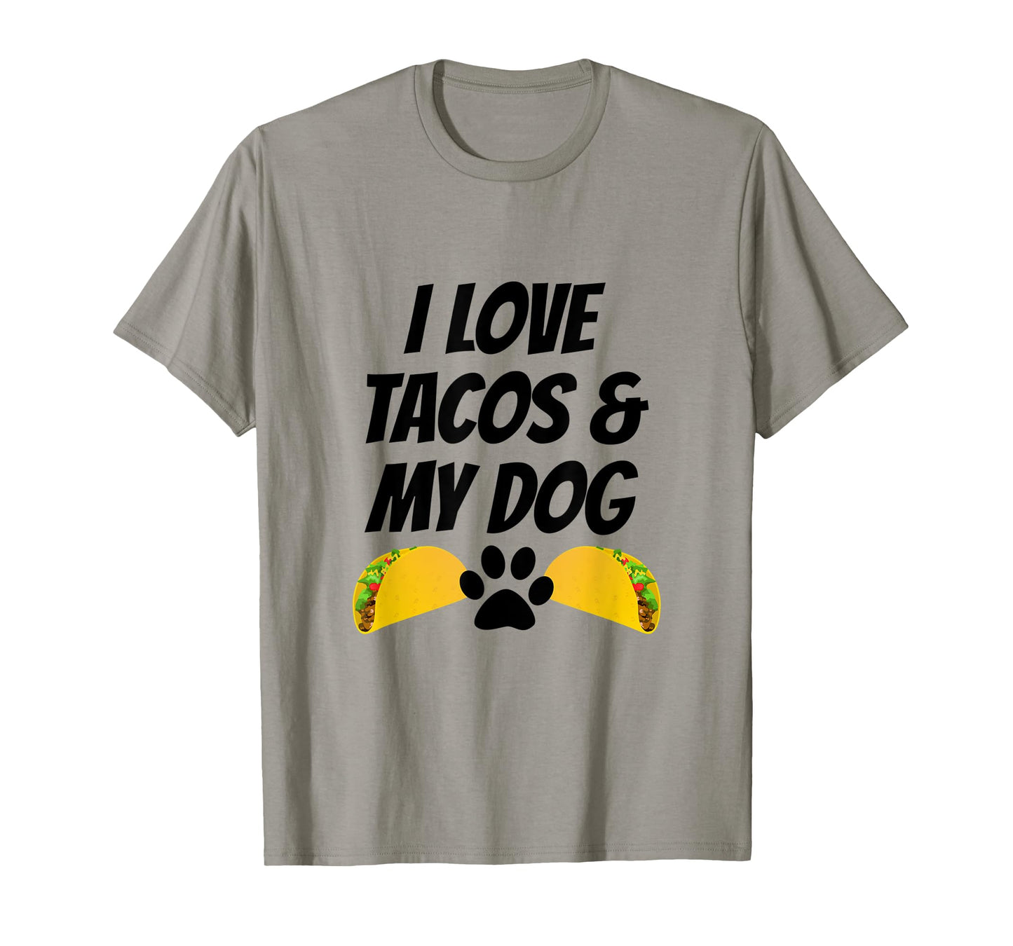 I Love Tacos And My Dog T-Shirt