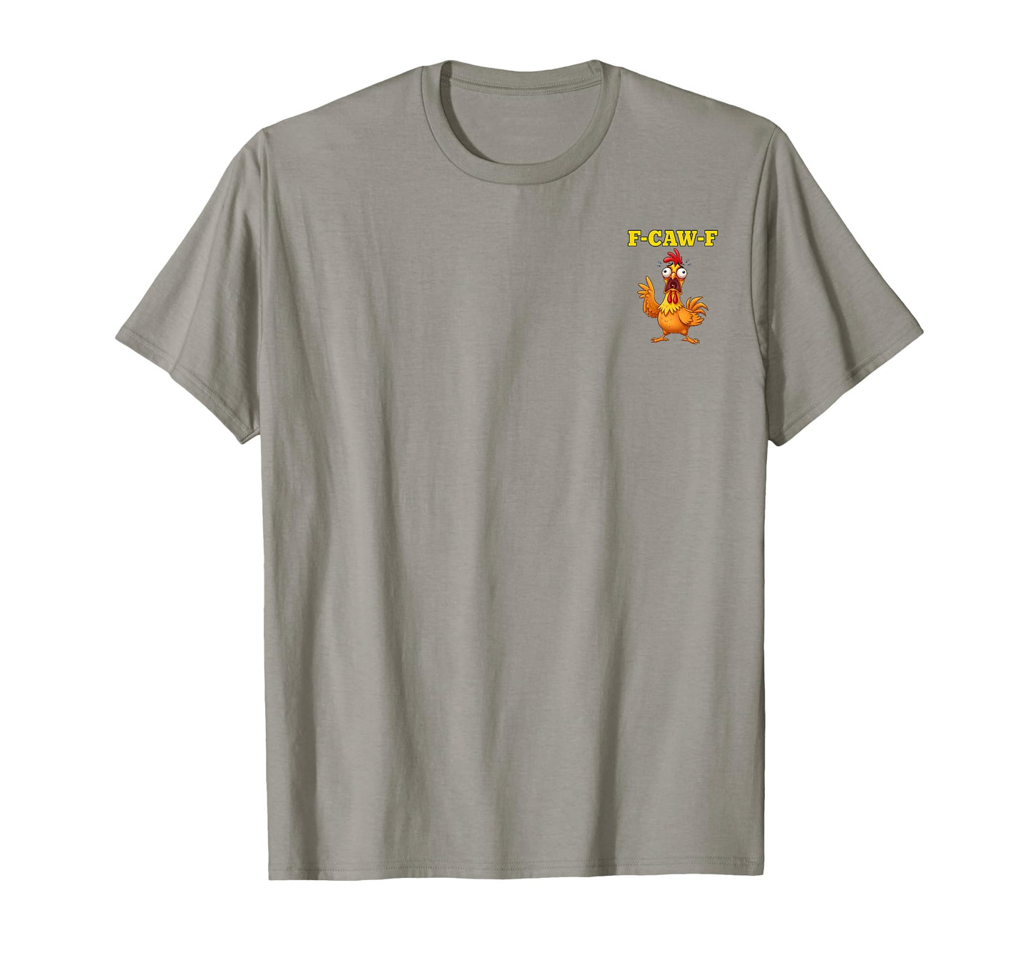 F-Caw-F Funny Chicken Humor Quote Rooster Meme 2 Sided T-Shirt