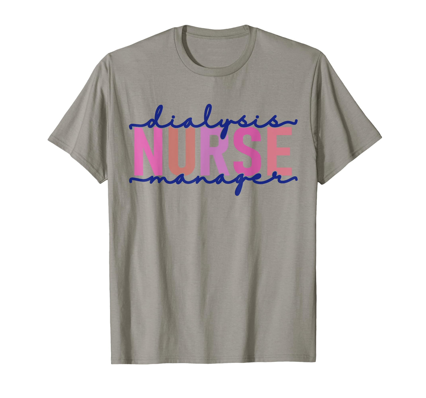 Dialysis Nurse Manager Nephrology Nursing Renal Nurse T-Shirt