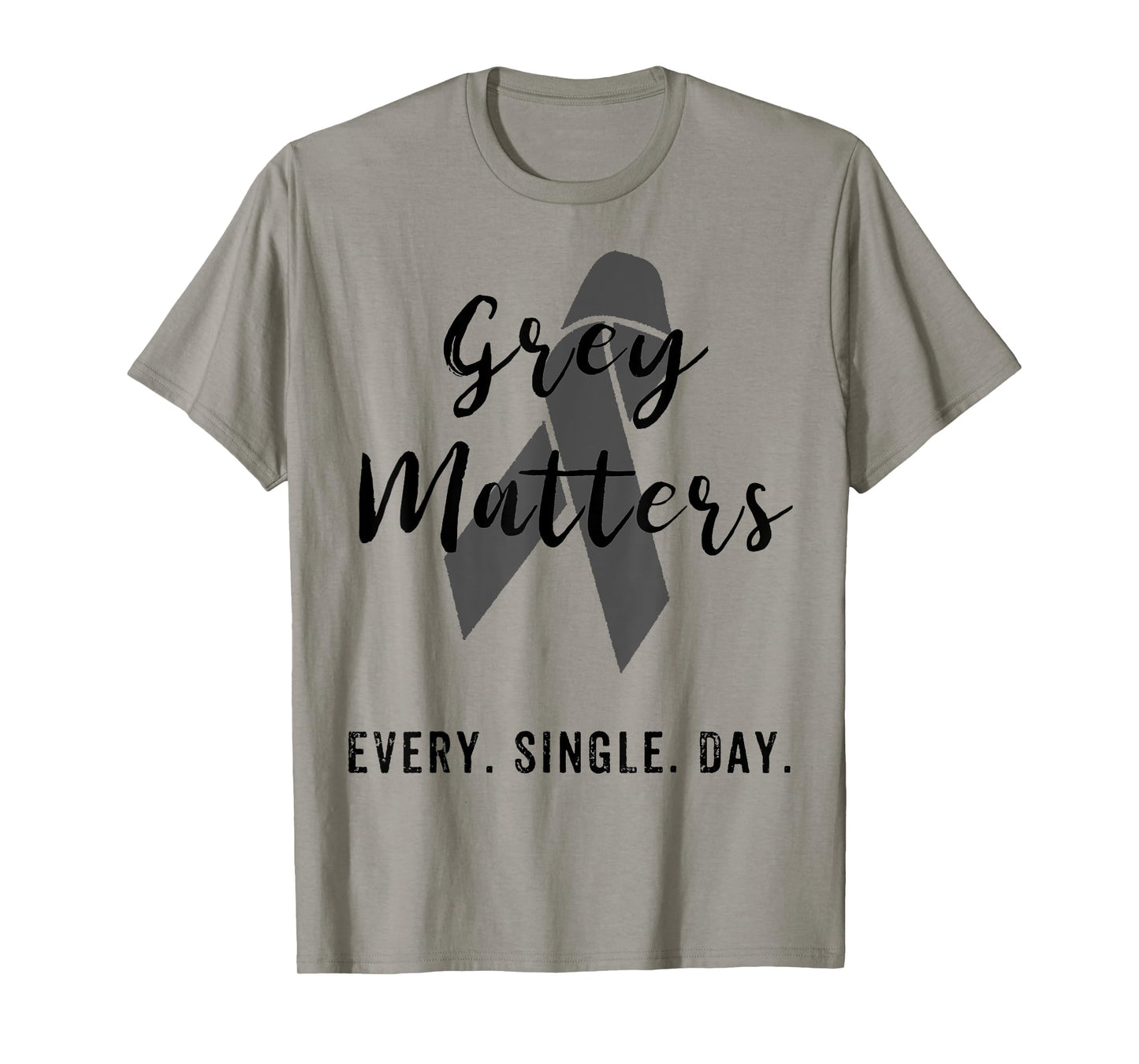 Grey Matters Every Single Day T Shirt Brain Tumor Cancer T-Shirt
