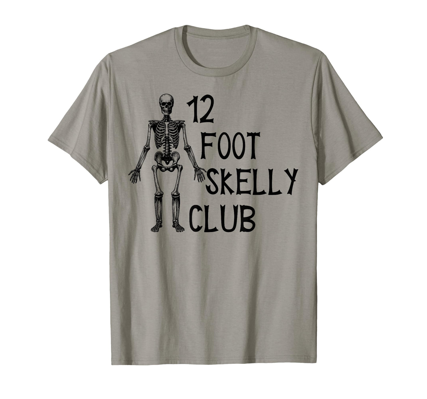 12 Foot Skelly Club - Halloween T-Shirt