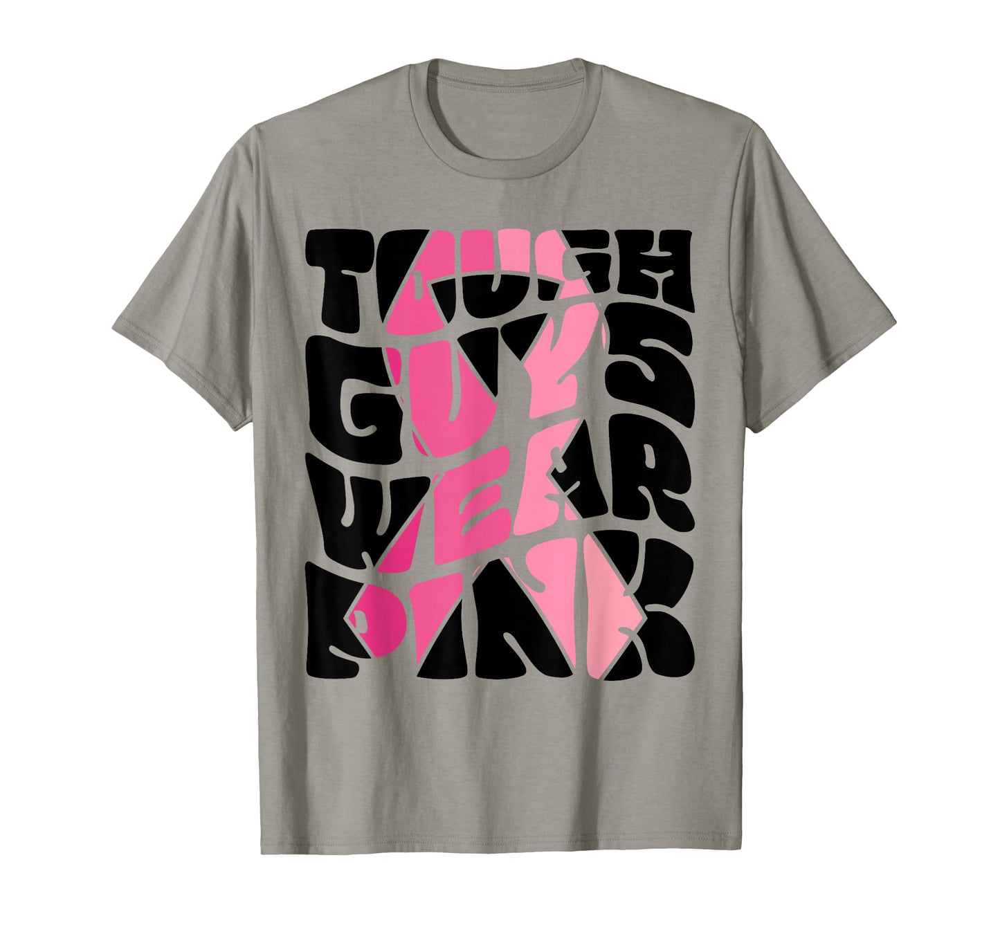 Tough Guys Wear Pink Men And Boys Support Cancer Survivors T-Shirt