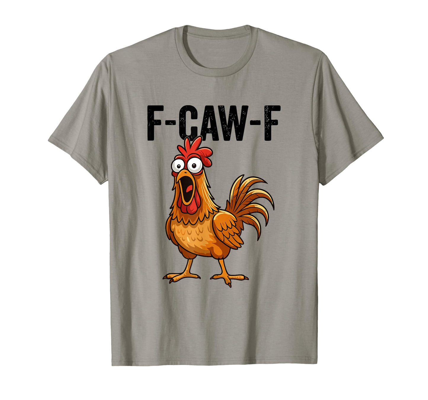 Funny F-Caw-F Rooster Chicken Meme Chicken Farm Womens Mens T-Shirt