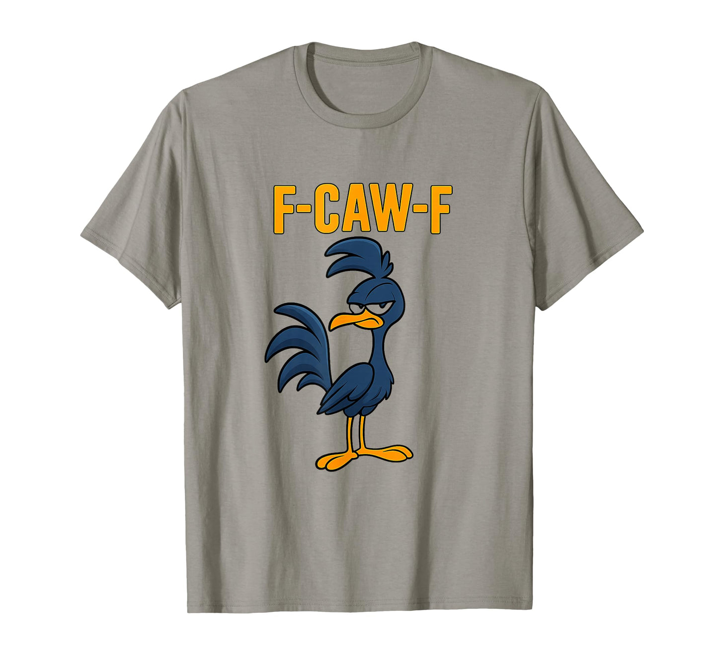 F-CAW-F Funny Colorful Bird Cartoon T-Shirt