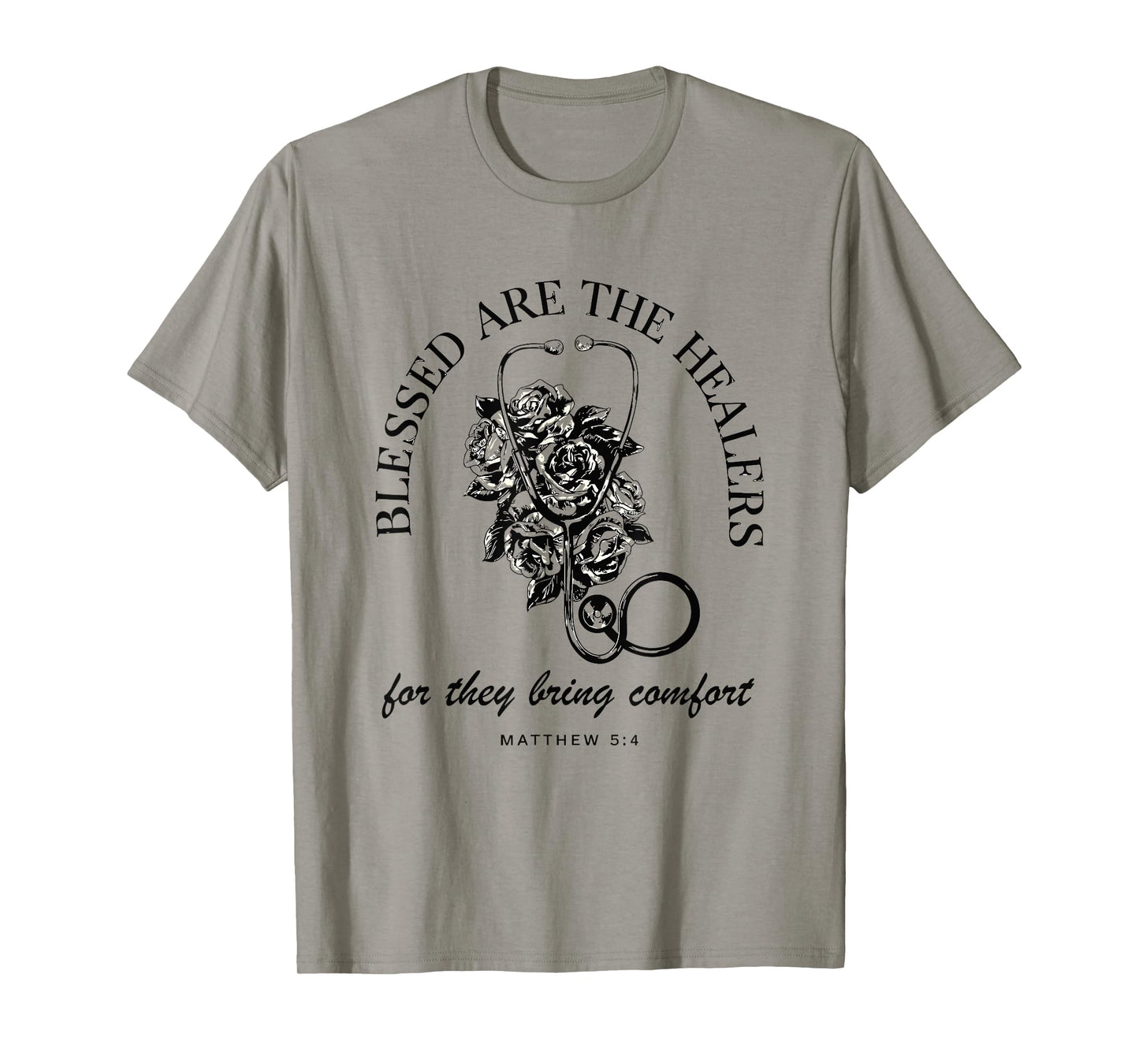 Blessed Are the Healers For They Bring Comfort Nurse T-Shirt