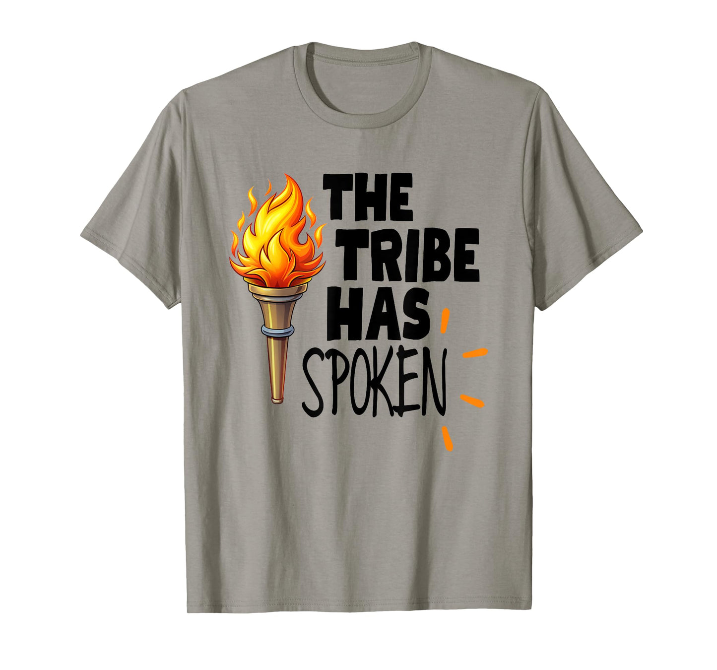 The Tribe Has Spoken Torch That Lights The Way T-Shirt