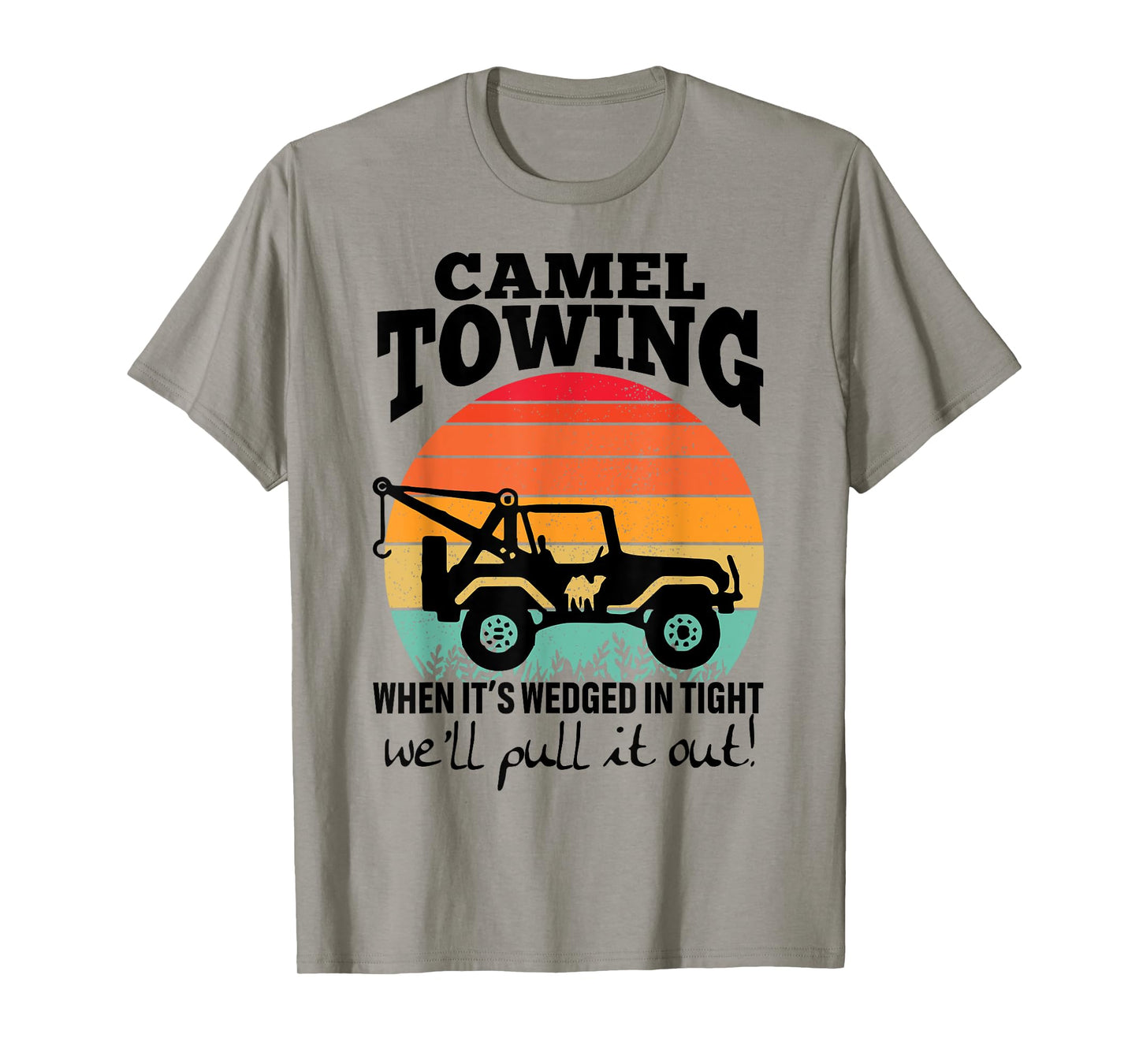 Retro Camel Towing Sarcastic Quotes Life Without Me Funny T-Shirt