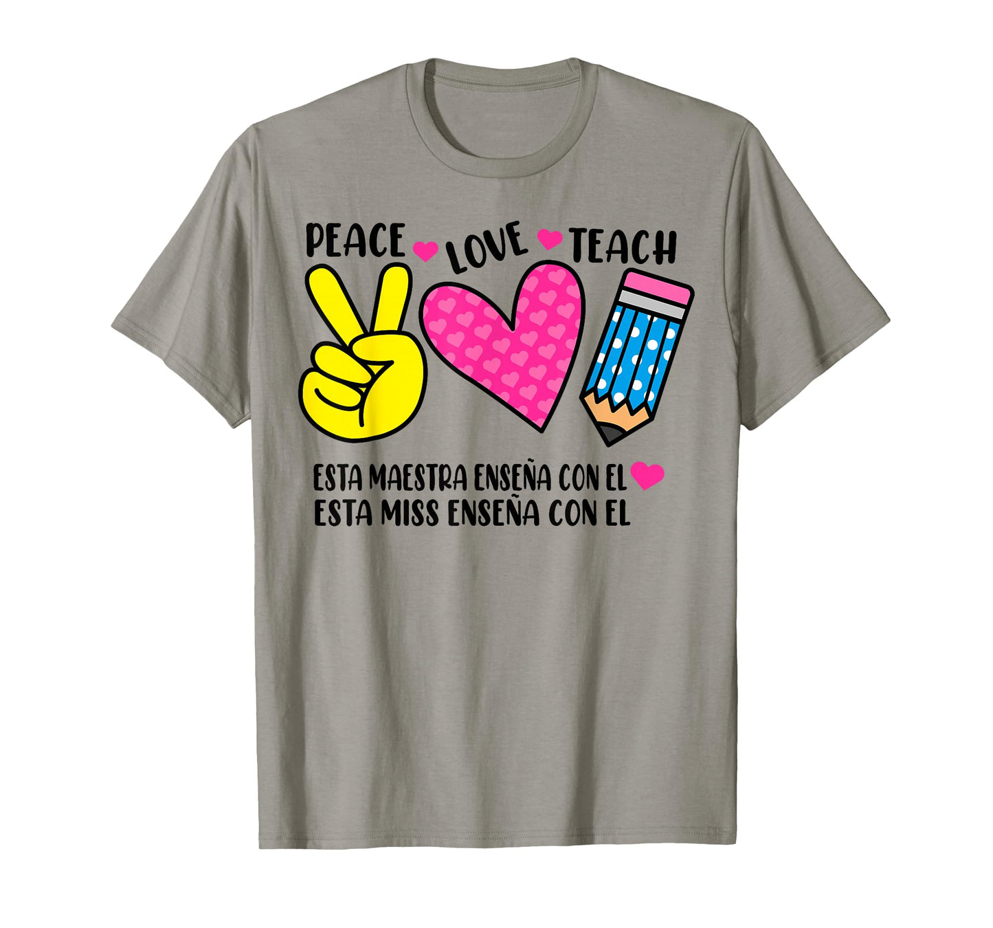 Peace Love Teach Teacher Appreciation Maestra Spanish T-Shirt