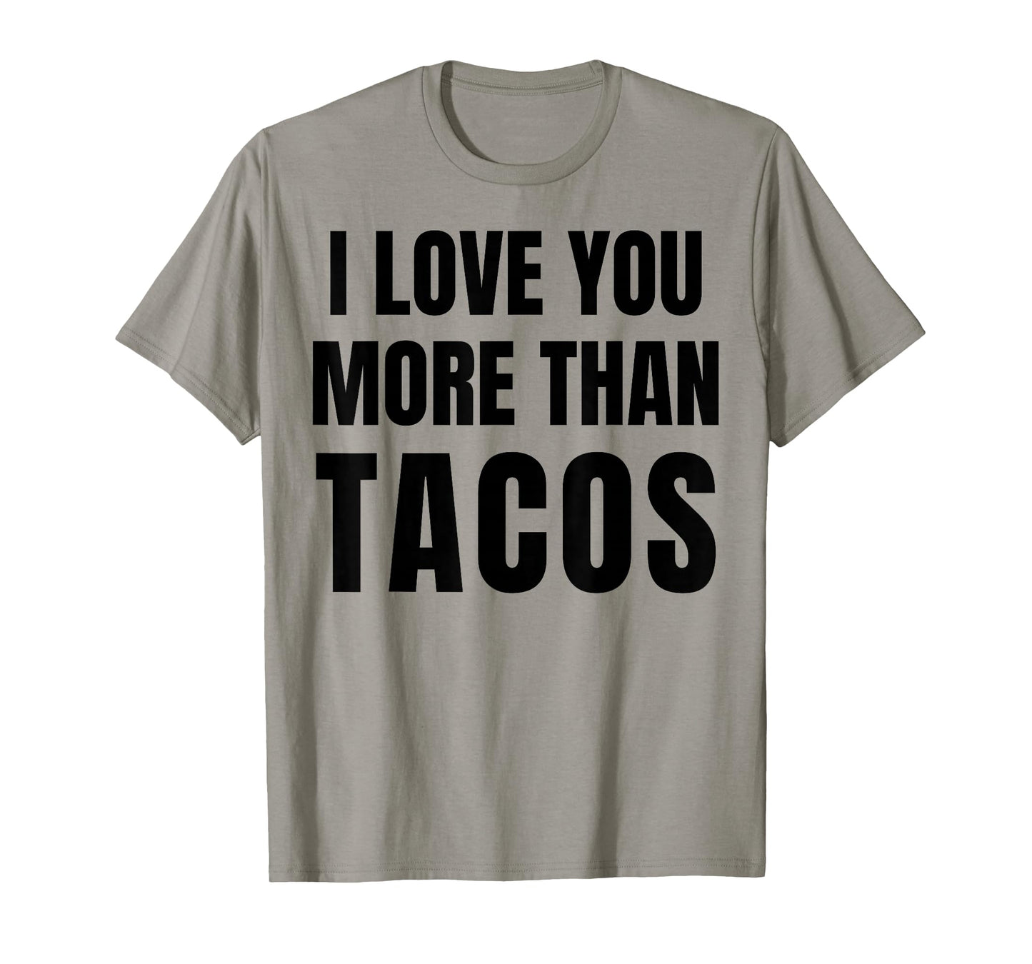 Funny Tacos Saying Humor Mexican Food Taco Lover T-Shirt