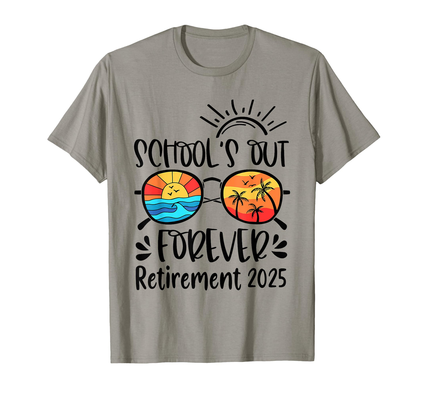 School's Out Forever Retired Teacher Retirement 2025 T-Shirt