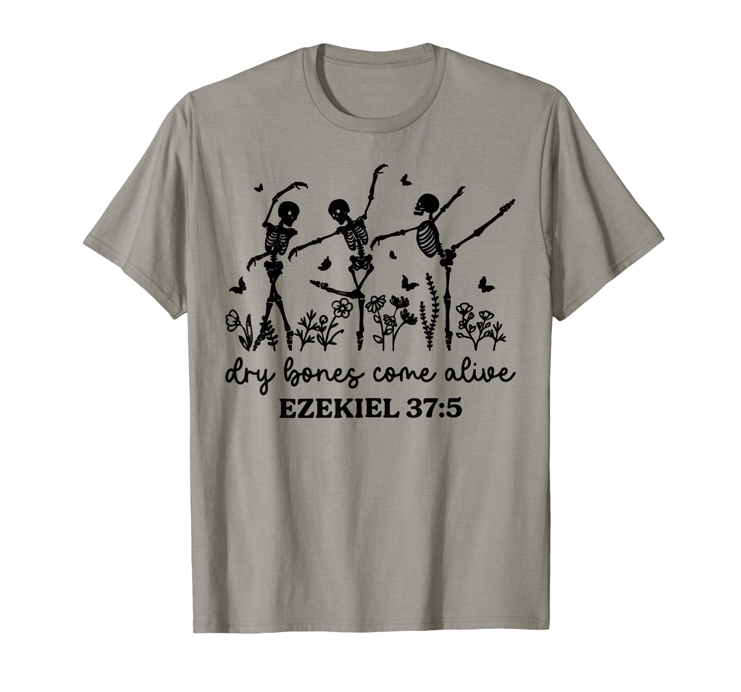 Funny Dry Bones Come Alive Ezekiel 37:5 Ballet Skeleton T-Shirt