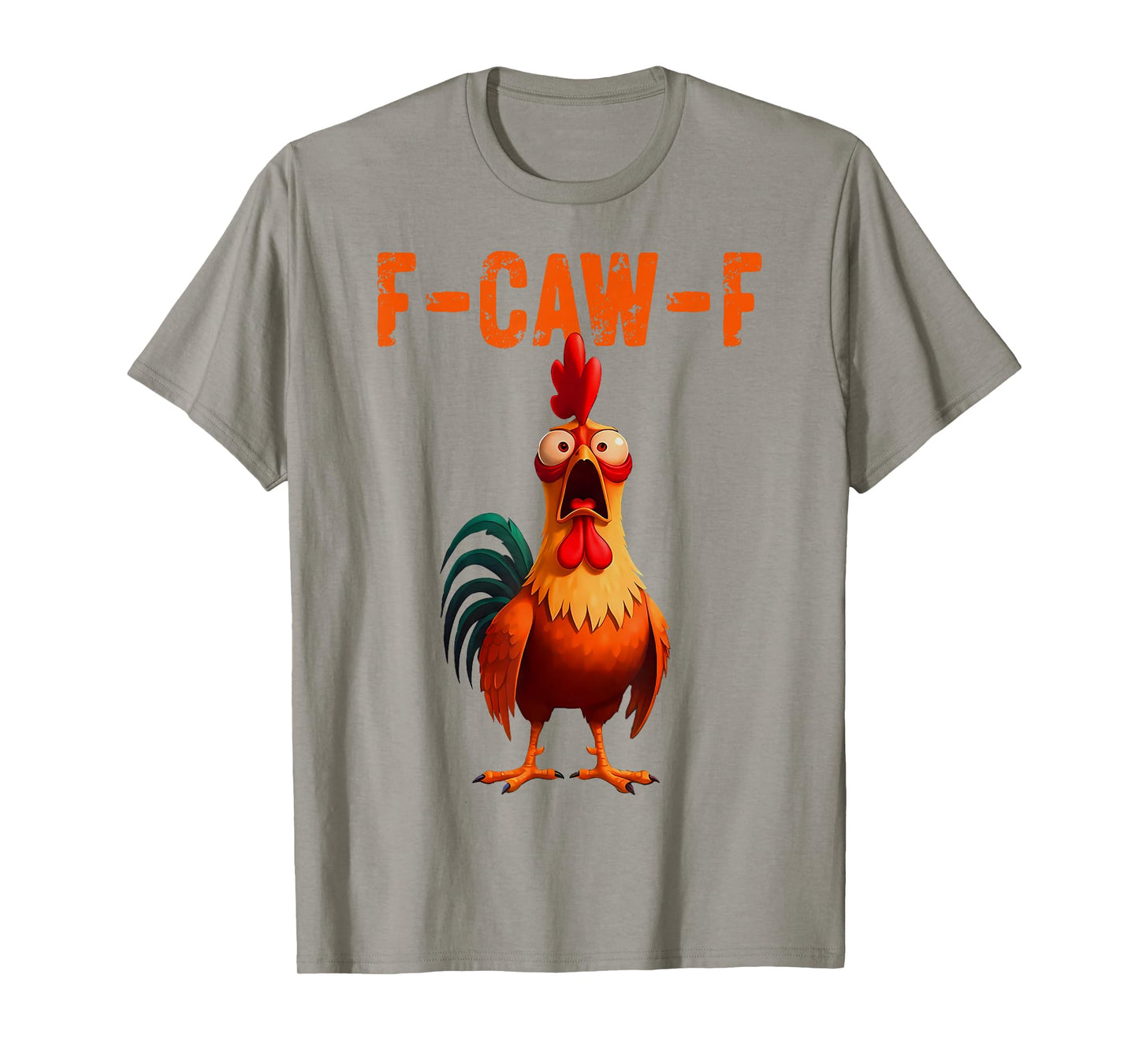 F-Caw-F Funny Chicken Humor F-Caw-F Quote Rooster Meme T-Shirt