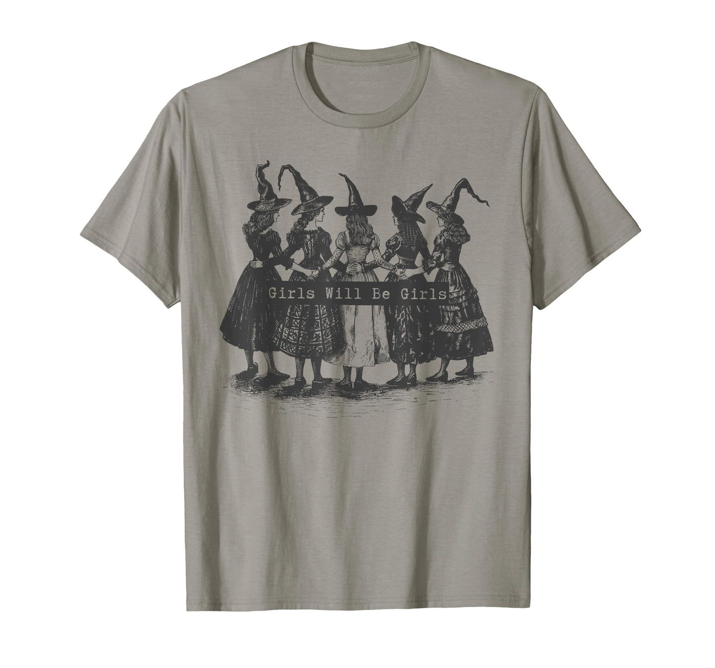 Girl Will Be Girls Witch Witchy Spooky Season Halloween T-Shirt