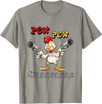 Pew Pew Madafakas Hen Funny Chicken Rooster Chicken T-Shirt