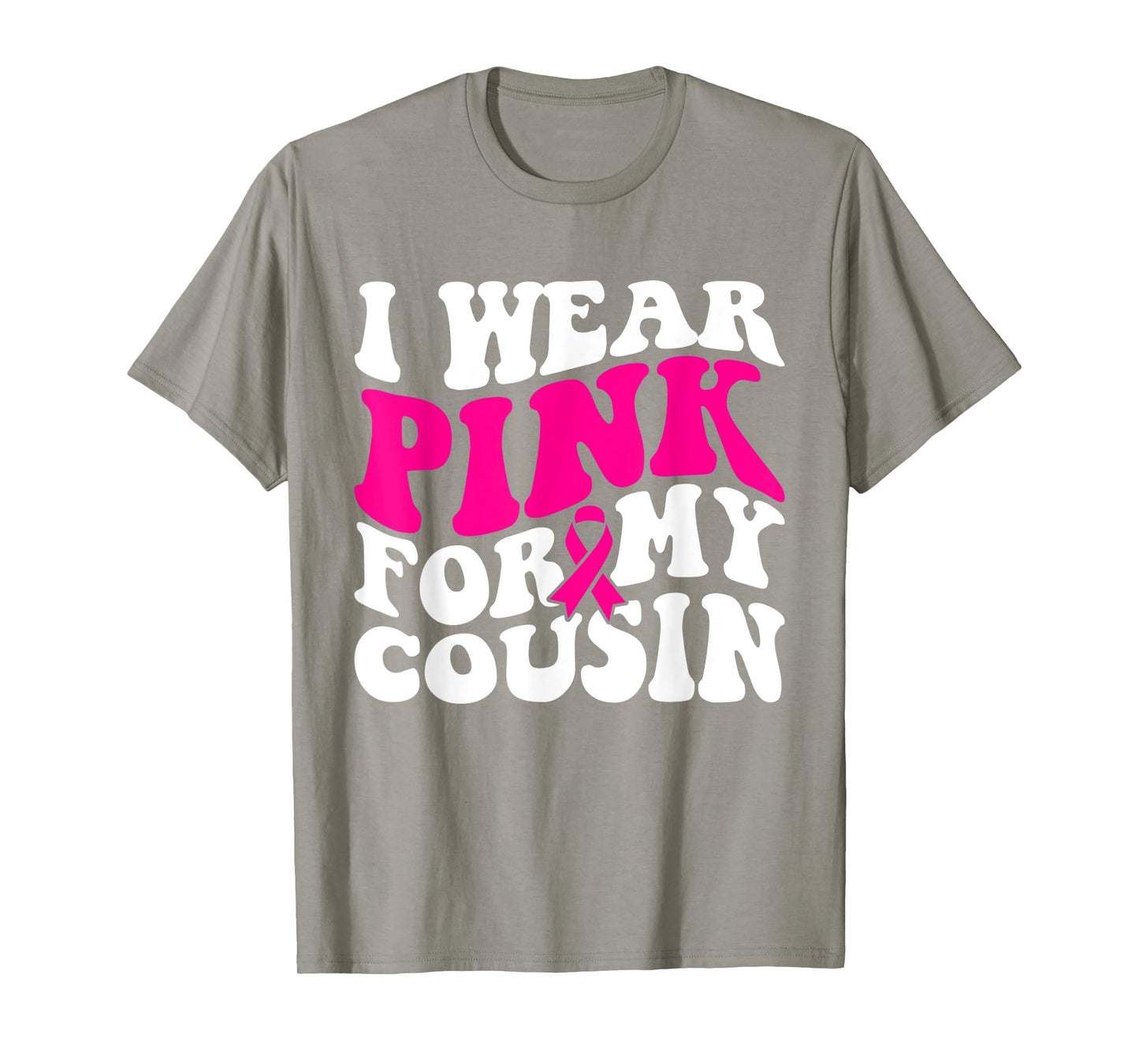 I Wear Pink For My Cousin - Breast Cancer Awareness Retro T-Shirt