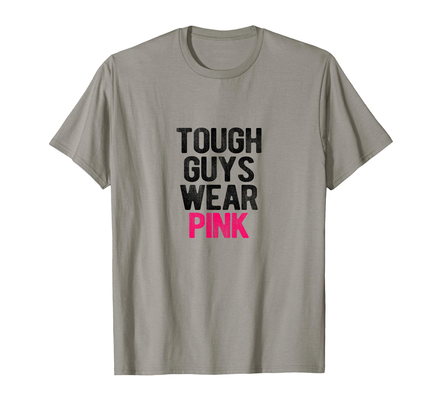 Tough Guys Wear Pink Tough Beast Cancer Awareness Men T-Shirt
