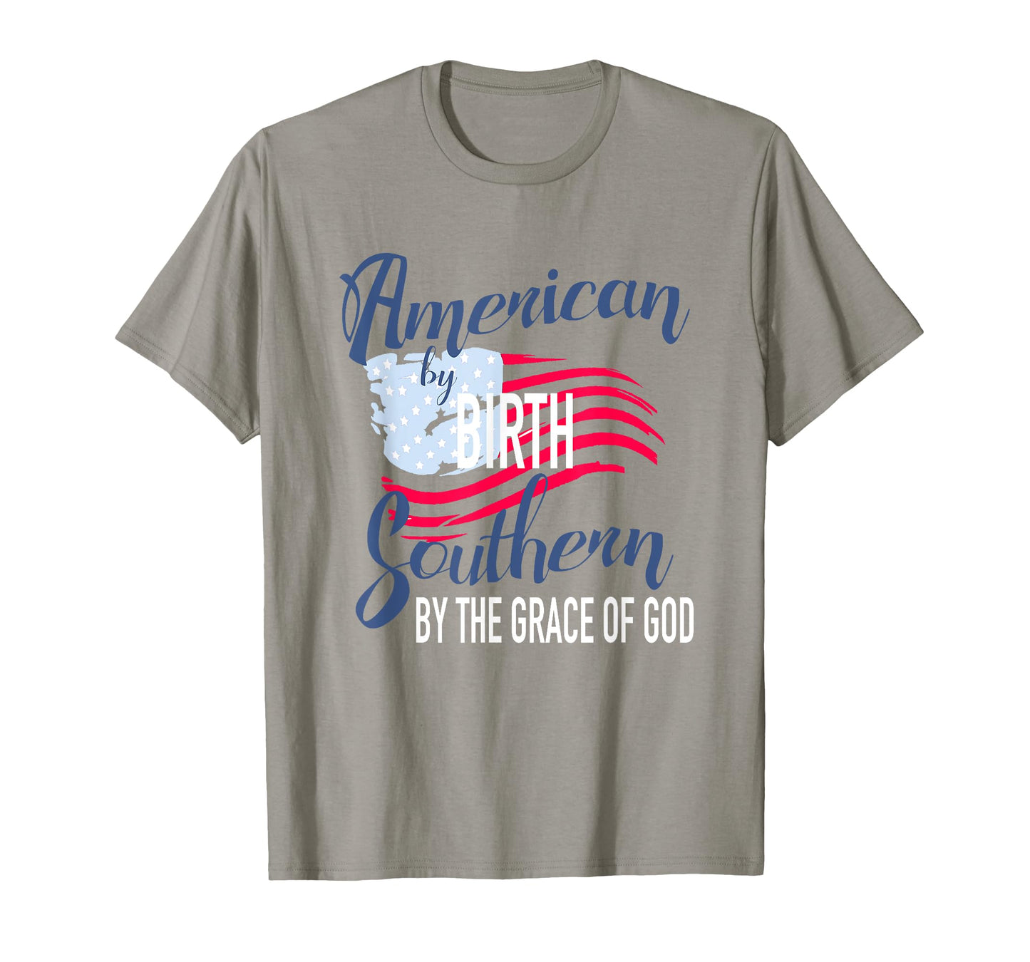 American By Birth Southern By The Grace Of God T-Shirt T-Shirt
