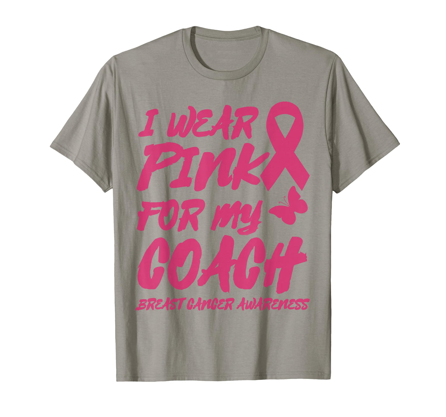 I WEAR PINK FOR MY COACH BREAST CANCER AWARENESS T-Shirt