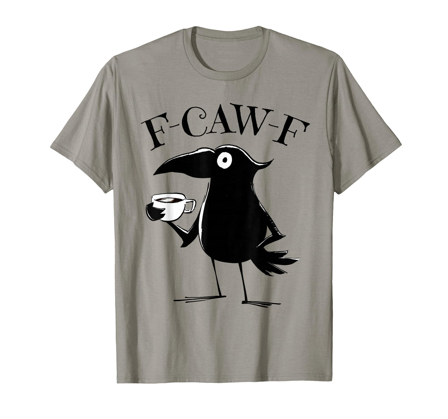 F-Caw-F Funny Crow T-Shirt