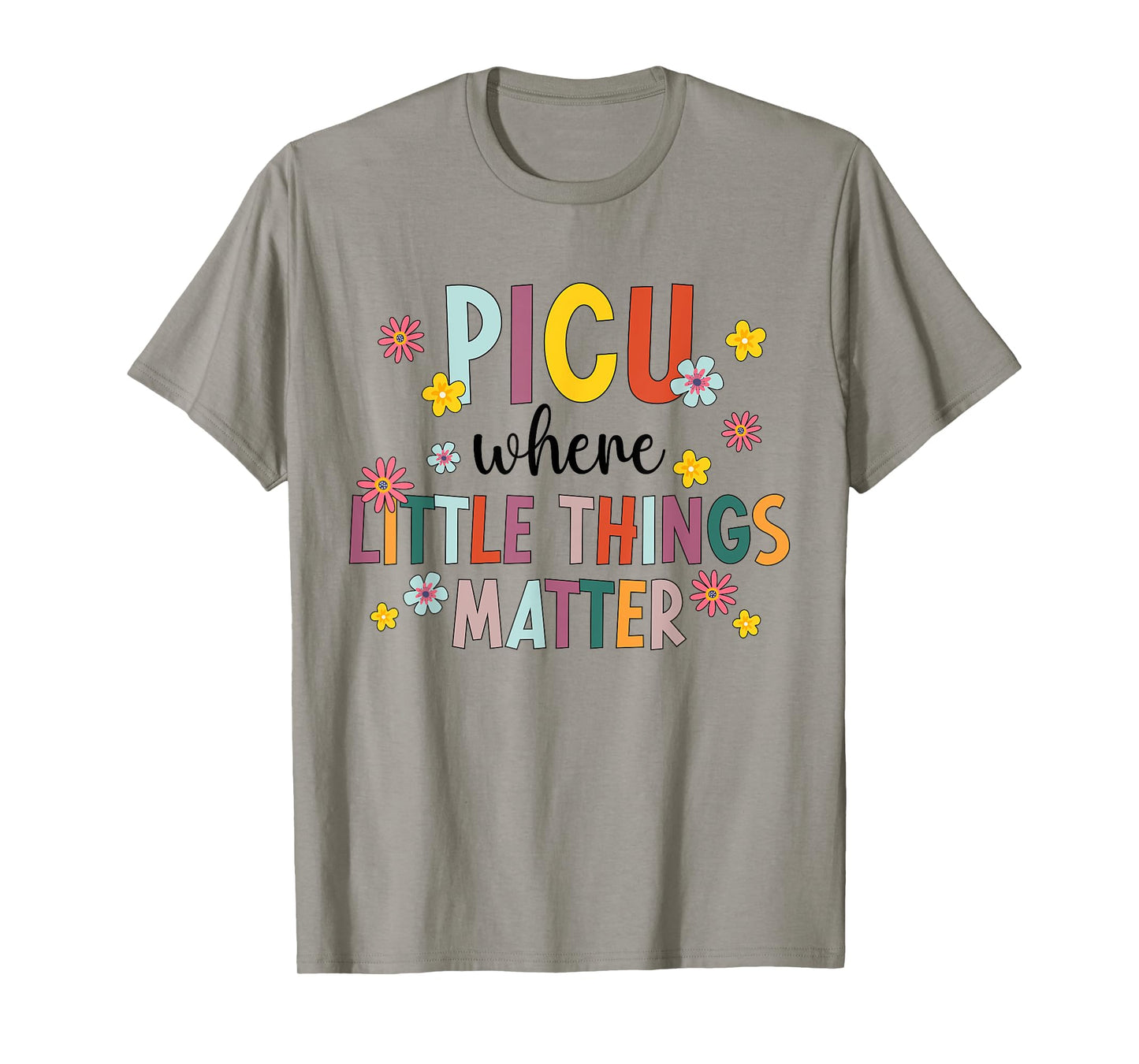 Best PICU Nurse Appreciation Pediatric Intensive Care Unit T-Shirt