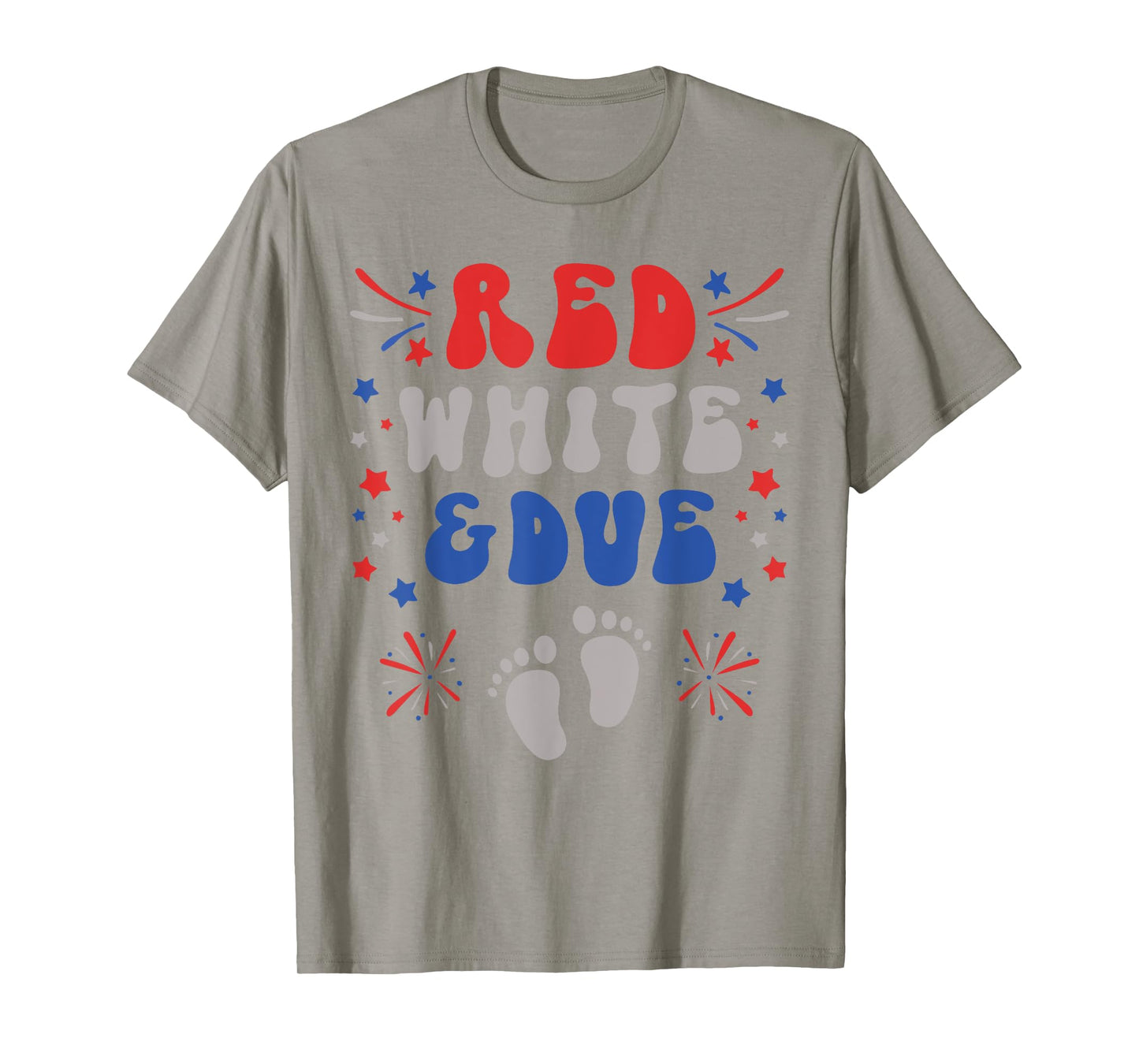 Red White and Due 4th of July Pregnancy Dress Baby Reveal T-Shirt for Women Men