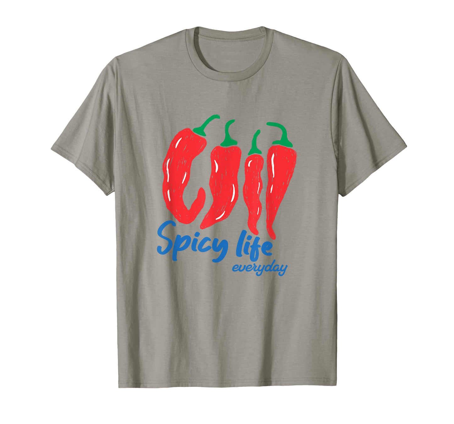 Spicy Life Everyday Shirt Funny Chili Pepper Heat Lovers T-Shirt