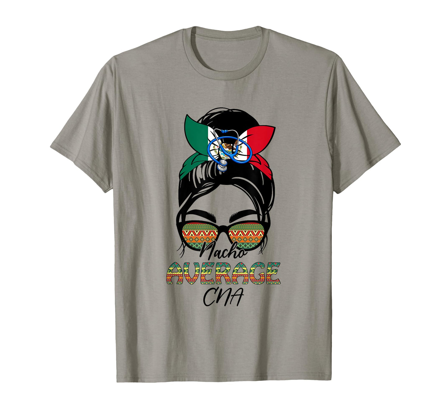 Nacho Average CNA Messy Bun Cinco De Mayo Mexican T-Shirt